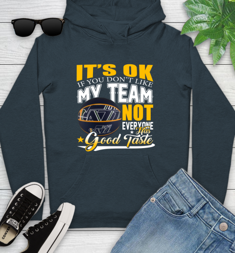 NBA It's Ok If You Don't Like My Team Utah Jazz Not Everyone Has Good Taste Basketball Youth Hoodie 10