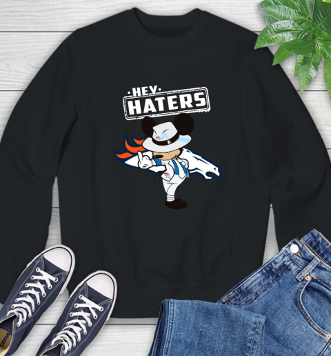 NFL Hey Haters Mickey Football Sports Denver Broncos Sweatshirt