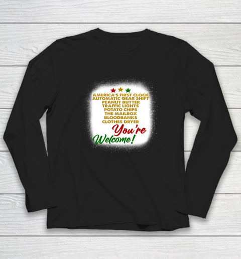 You're Welcome Black History Month Proud African American Long Sleeve T-Shirt