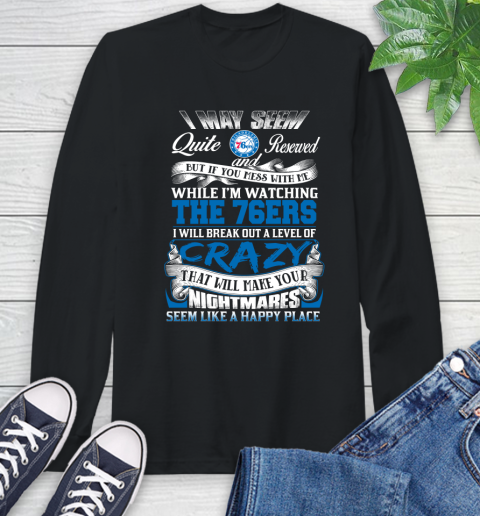 Philadelphia 76ers NBA Basketball Don't Mess With Me While I'm Watching My Team Long Sleeve T-Shirt