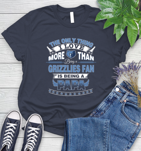 NBA The Only Thing I Love More Than Being A Memphis Grizzlies Fan Is Being A Papa Basketball Women's T-Shirt 14