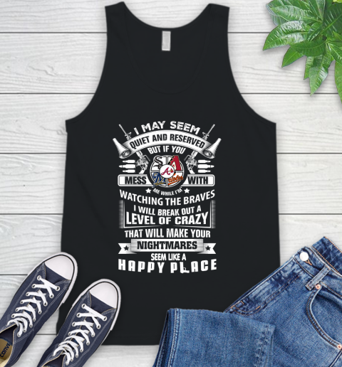 Atlanta Braves MLB Baseball Don't Mess With Me While I'm Watching My Team Sports Tank Top