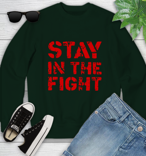 Stay In The Fight T Shirt Nationals Youth Sweatshirt 10