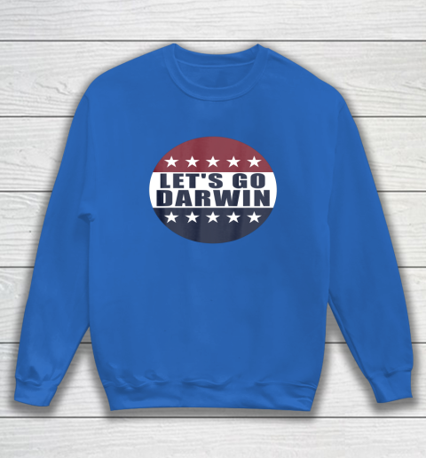 Let's Go Darwin Shirts Sweatshirt 11
