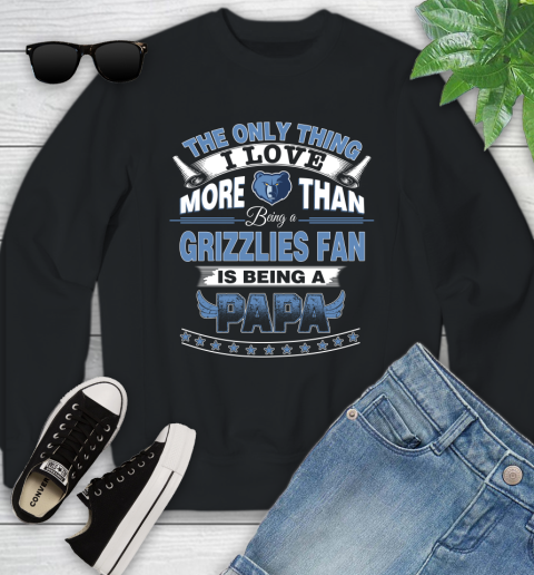 NBA The Only Thing I Love More Than Being A Memphis Grizzlies Fan Is Being A Papa Basketball Youth Sweatshirt