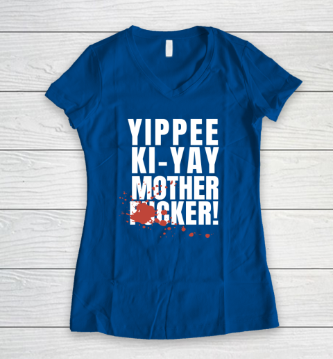 Yippee Ki Yay Mother F cker Women's V-Neck T-Shirt 5