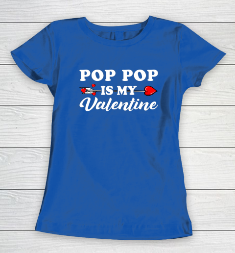 Funny Pop Pop Is My Valentine Matching Family Heart Couples Women's T-Shirt 6