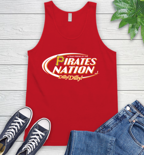 MLB A True Friend Of The Pittsburgh Pirates Dilly Dilly Baseball Sports Tank Top 5
