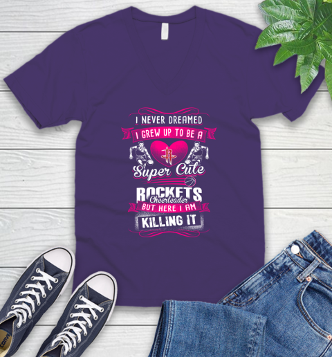 Houston Rockets NBA Basketball I Never Dreamed I Grew Up To Be A Super Cute Cheerleader V-Neck T-Shirt 9