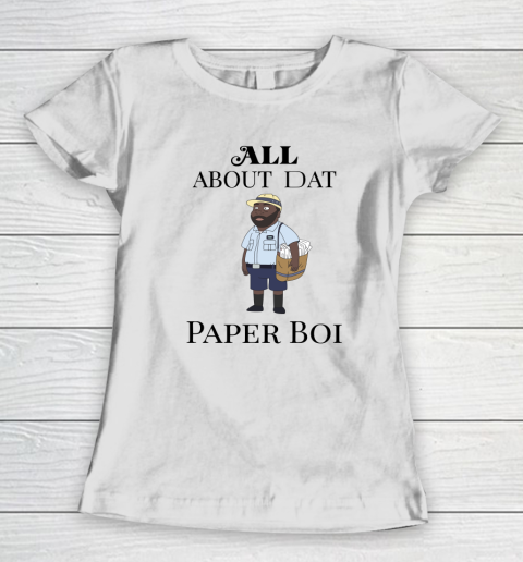 Paper Boi Shirt  All About My Man Dat Women's T-Shirt