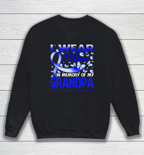 I Wear Blue In Memory Of My Grandpa Colon Cancer Awareness Sweatshirt