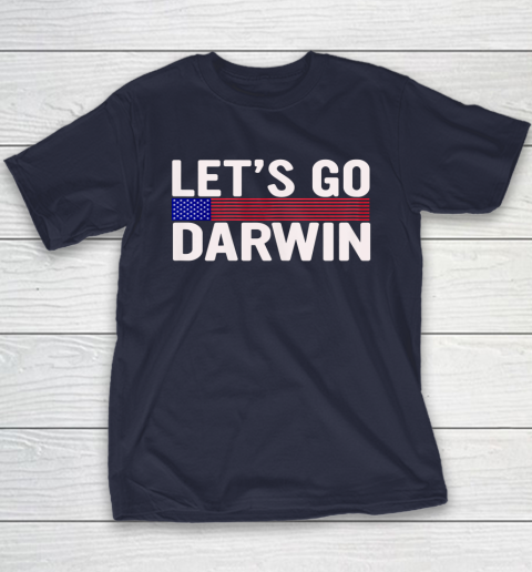 Lets Go Darwin Funny Sarcastic America Youth T-Shirt 10