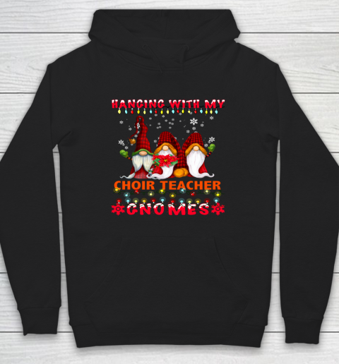 Hanging With My Choir Teacher Gnomes Ugly Xmas Matching Hoodie