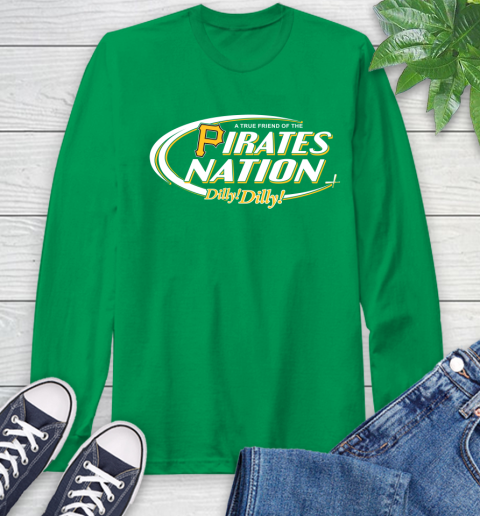 MLB A True Friend Of The Pittsburgh Pirates Dilly Dilly Baseball Sports Long Sleeve T-Shirt 8