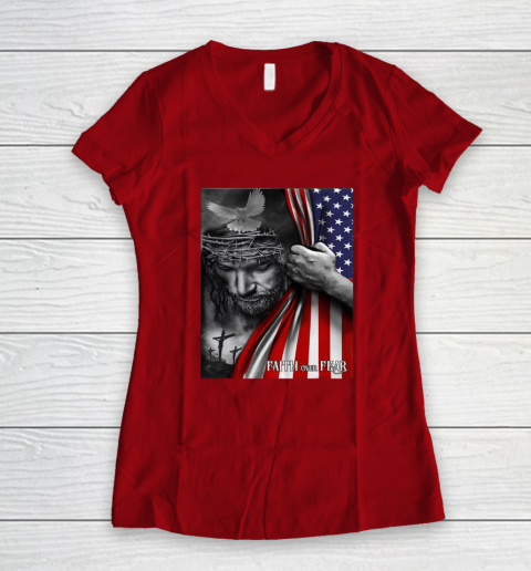 Faith Over Fear God Jesus Christian Flag 4th Of July Women's V-Neck T-Shirt 6