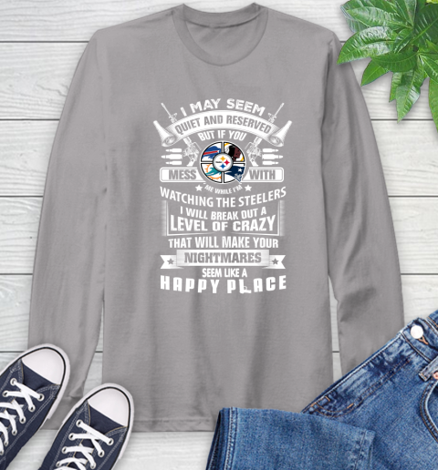 Pittsburgh Steelers NFL Football Don't Mess With Me While I'm Watching My Team Sports Long Sleeve T-Shirt 6