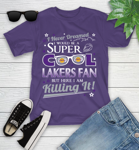 Los Angeles Lakers NBA Basketball I Never Dreamed I Would Be Super Cool Fan Youth T-Shirt 3