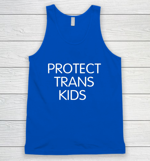 Protect Trans Kids Shirt Tank Top 3