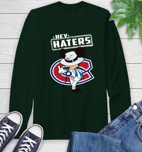NHL Hey Haters Mickey Hockey Sports Montreal Canadiens Long Sleeve T-Shirt 7