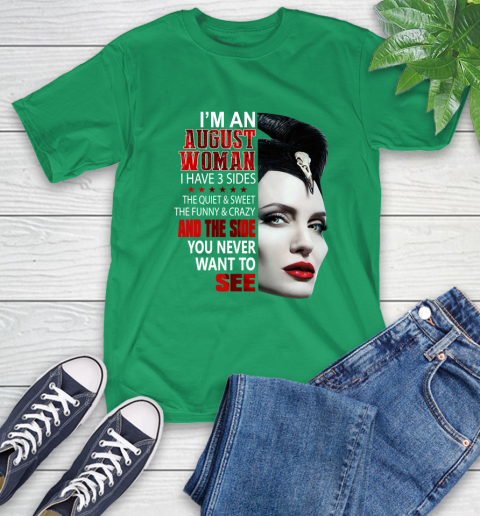 Maleficent I'm an august woman i have 3 side shirt T-Shirt 7