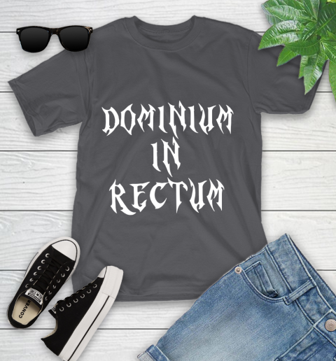 Dominium In Rectum Shirt Meaning Youth T-Shirt 6