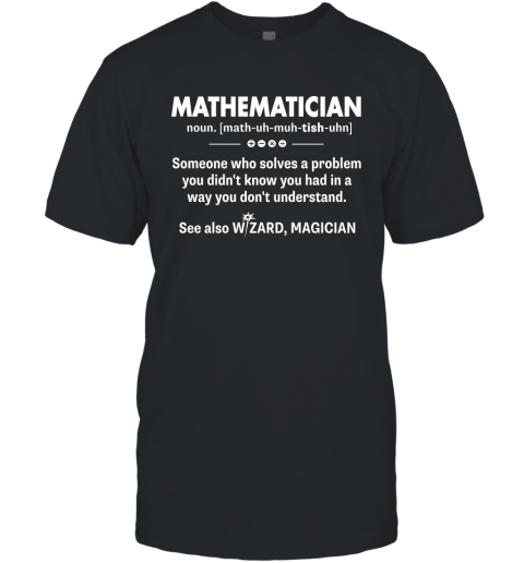Funny Mathematician Shirt  Mathematician Definition T-Shirt