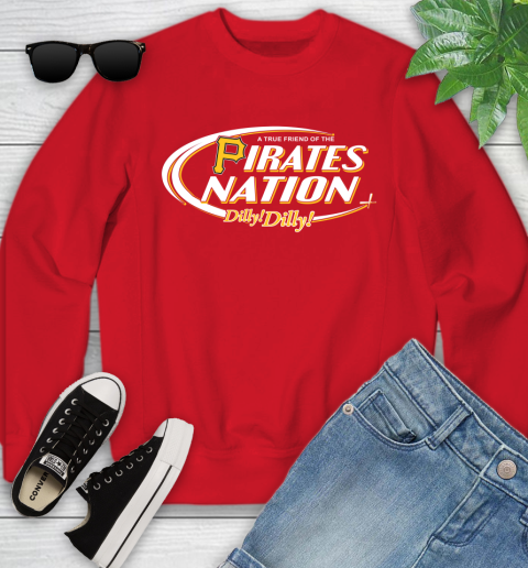 MLB A True Friend Of The Pittsburgh Pirates Dilly Dilly Baseball Sports Youth Sweatshirt 8