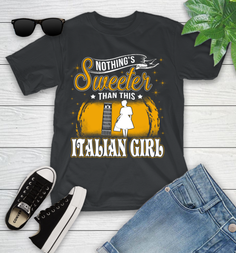 Nothing's Sweeter Than This Italian Girl Youth T-Shirt