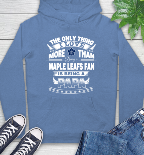 NHL The Only Thing I Love More Than Being A Toronto Maple Leafs Fan Is Being A Papa Hockey Hoodie 11