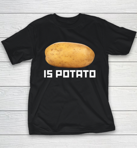 Is Potato Funny Youth T-Shirt