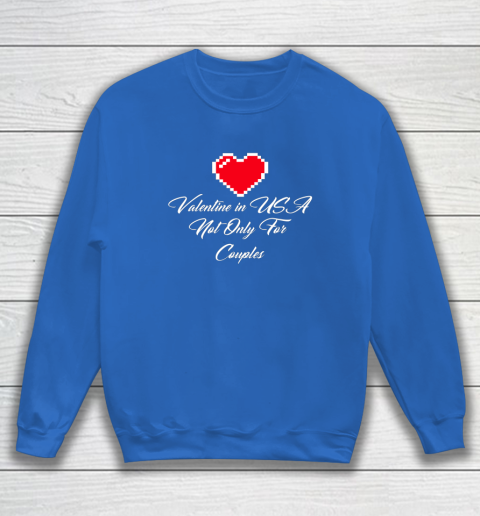 Saint Valentine In USA Not Only For Couples Lovers Sweatshirt 5