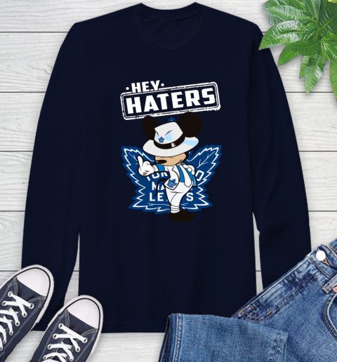 NHL Hey Haters Mickey Hockey Sports Toronto Maple Leafs Long Sleeve T-Shirt 3