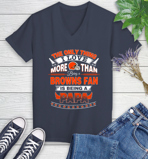 NFL The Only Thing I Love More Than Being A Cleveland Browns Fan Is Being A Papa Football Women's V-Neck T-Shirt 12