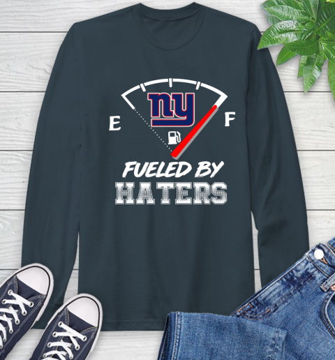 New York Giants NFL Football Fueled By Haters Sports Long Sleeve T-Shirt 9