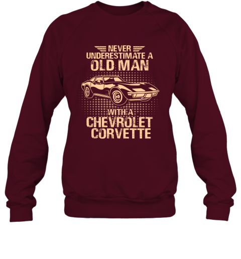 Never Underestimate An Old Man With A Chevrolet Corvette  Vintage Car Lover Gift Sweatshirt