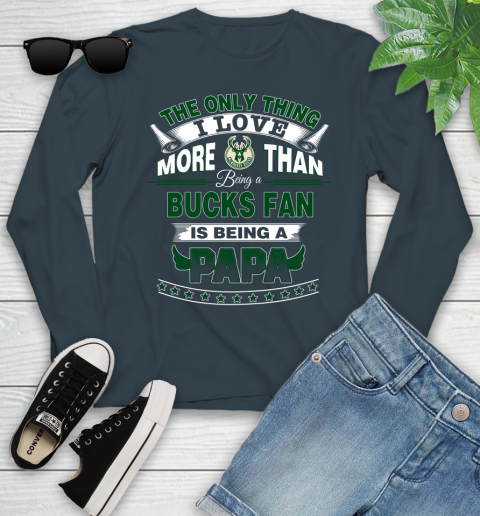NBA The Only Thing I Love More Than Being A Milwaukee Bucks Fan Is Being A Papa Basketball Youth Long Sleeve 9