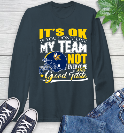 New England Patriots NFL Football You Don't Like My Team Not Everyone Has Good Taste (2) Long Sleeve T-Shirt 9