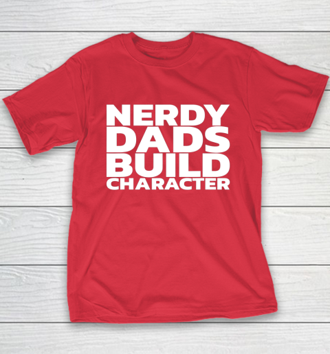 Nerdy Dads Build Character Youth T-Shirt 8