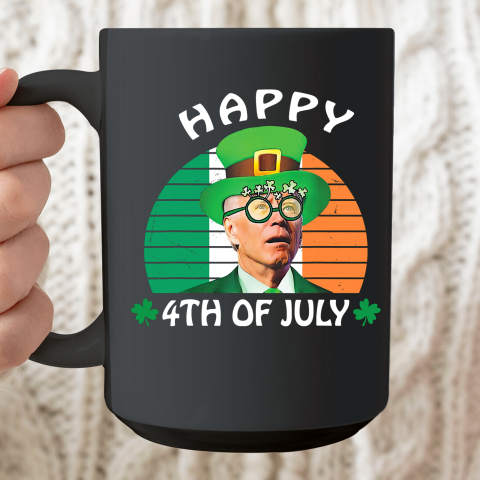 Happy 4th Of July Joe Biden Leprechaun St Patrick s Day Anti Biden Ceramic Mug 15oz
