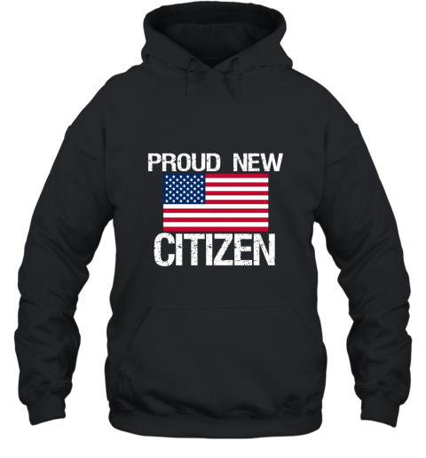 AM New American Citizen Proud New American Citizen T Shirt Hooded