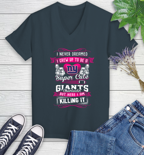 New York Giants NFL Football I Never Dreamed I Grew Up To Be A Super Cute Cheerleader Women's V-Neck T-Shirt 8