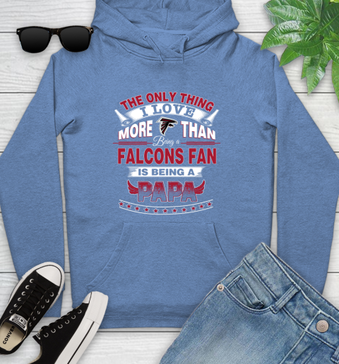 NFL The Only Thing I Love More Than Being A Atlanta Falcons Fan Is Being A Papa Football Youth Hoodie 13
