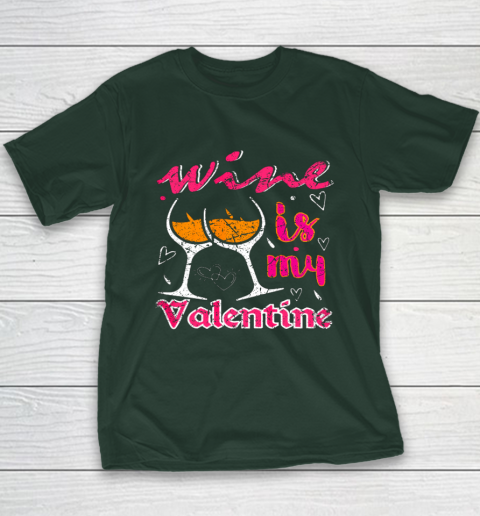 Wine Is My Valentine Funny Vintage Valentines Day Youth T-Shirt 3