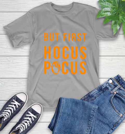 But First Hocus Pocus T-Shirt 6