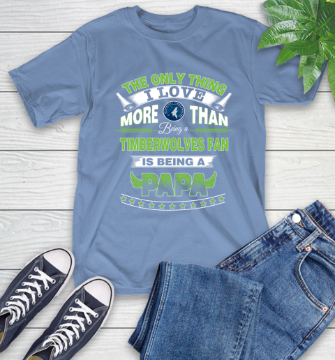 NBA The Only Thing I Love More Than Being A Minnesota Timberwolves Fan Is Being A Papa Basketball T-Shirt 12
