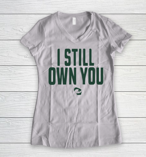 I Still Own You Women's V-Neck T-Shirt