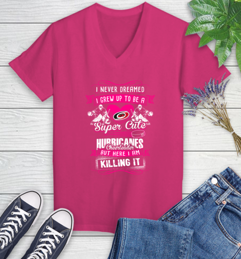 Carolina Hurricanes NHL Hockey I Never Dreamed I Grew Up To Be A Super Cute Cheerleader Women's V-Neck T-Shirt 9