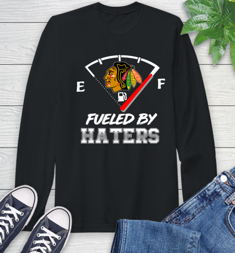 Chicago Blackhawks NHL Hockey Fueled By Haters Sports Long Sleeve T-Shirt