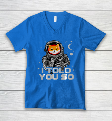 Astronaut Shiba Inu SHIB Coin Crypto Token I Told You So Man V-Neck T-Shirt 4
