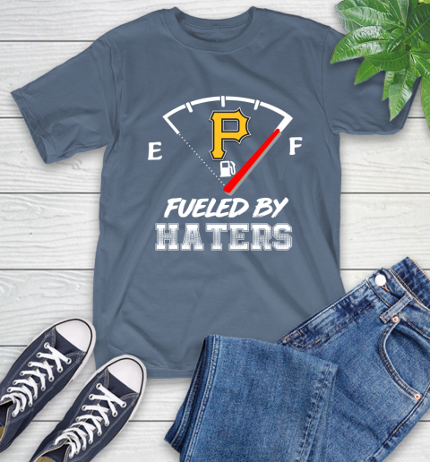 Pittsburgh Pirates MLB Baseball Fueled By Haters Sports T-Shirt 8